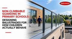 Non-climbable balustrades in primary schools: what Approved Document K and BS 6180 expect on height, infill, footholds, top edges, fixings and loads.