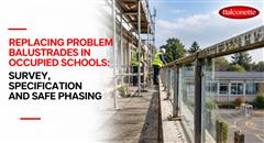 School balustrade replacement in a working school: condition surveys, anchor testing, CDM duties, safeguarding and phasing the work around term time.